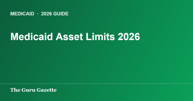 Medicaid Asset Limits 2026 — The Guru Gazette