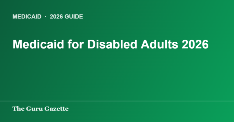 Medicaid for Disabled Adults 2026 — The Guru Gazette