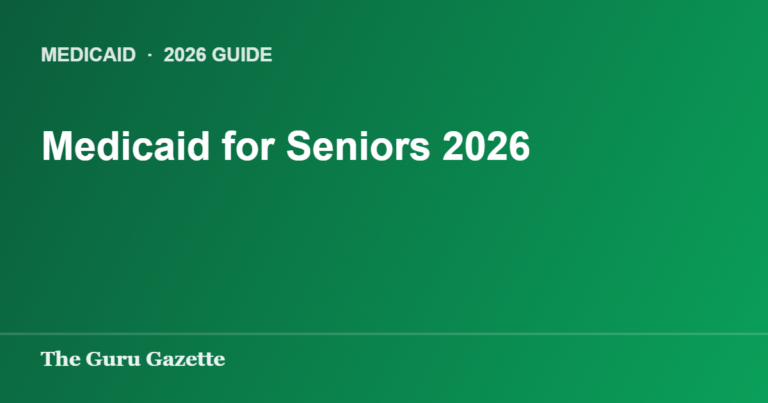 Medicaid for Seniors 2026 — The Guru Gazette