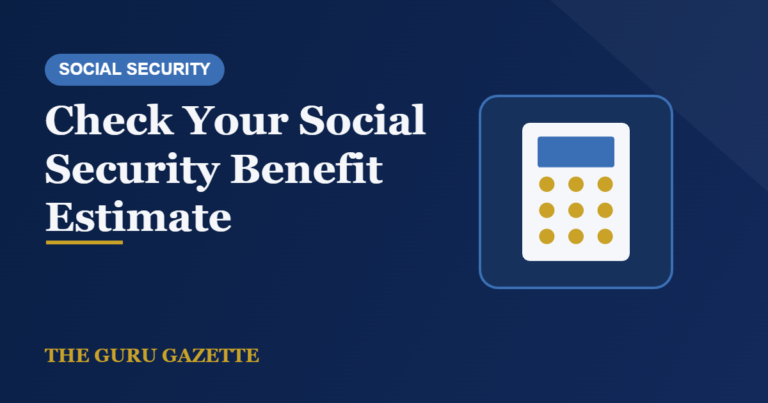 Check Your Social Security Benefit Estimate