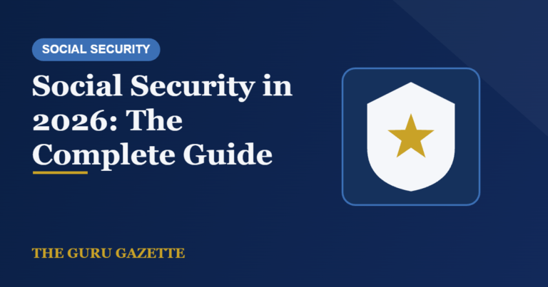 Social Security in 2026: The Complete Guide